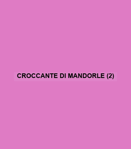 Croccante Di Mandorle (2)