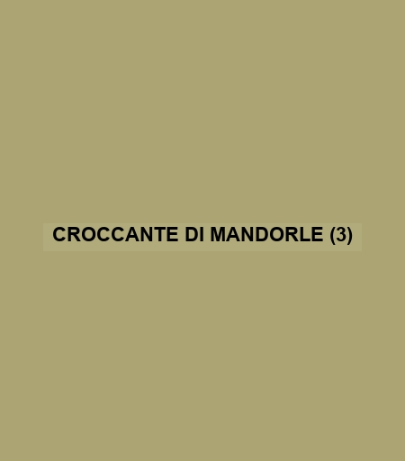 Croccante Di Mandorle (3)