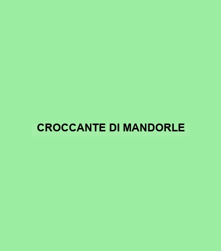 Croccante Di Mandorle