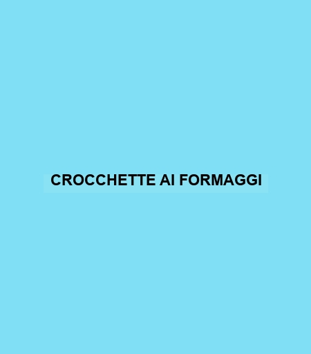 Crocchette Ai Formaggi