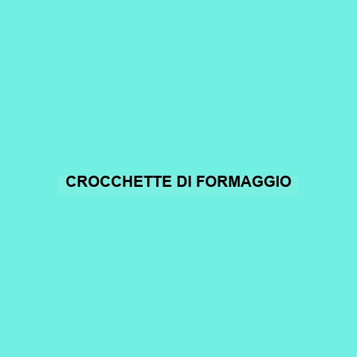 Crocchette Di Formaggio