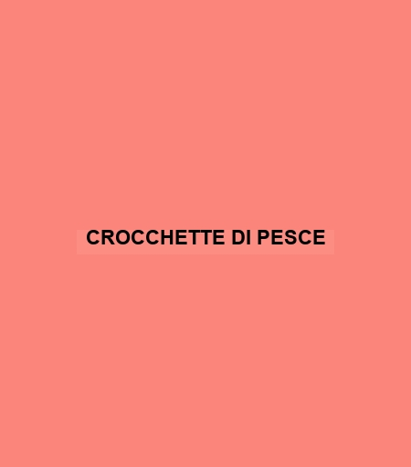 Crocchette Di Pesce