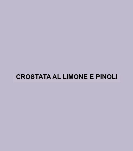 Crostata Al Limone E Pinoli