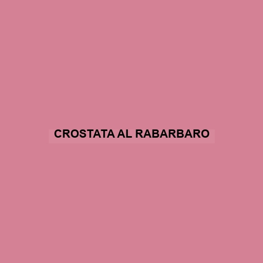 Crostata Al Rabarbaro