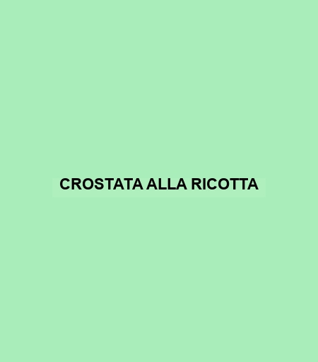 Crostata Alla Ricotta