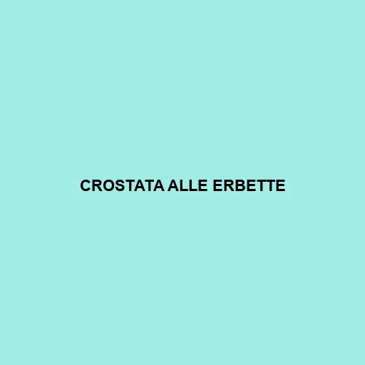 Crostata Alle Erbette