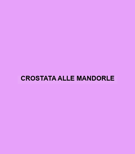 Crostata Alle Mandorle