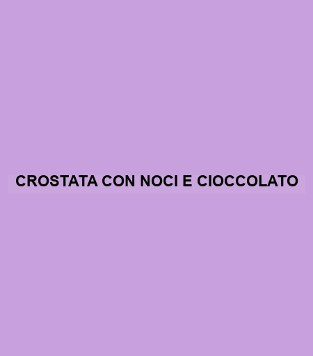 Crostata Con Noci E Cioccolato