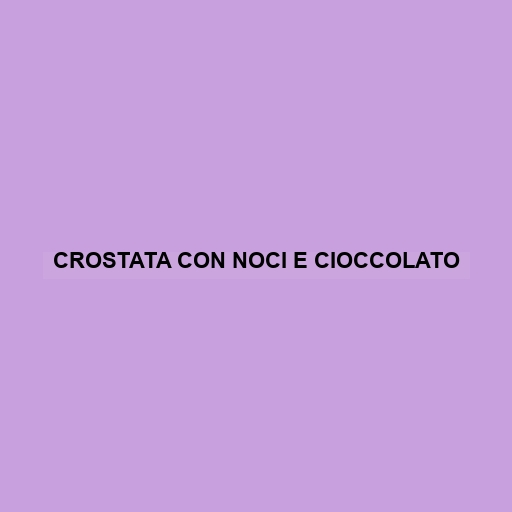 Crostata Con Noci E Cioccolato