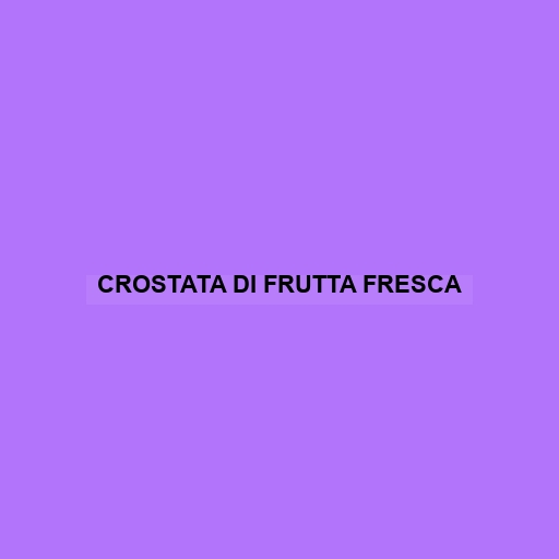 Crostata Di Frutta Fresca