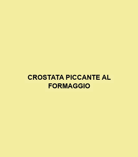 Crostata Piccante Al Formaggio