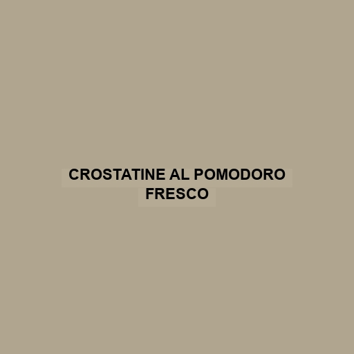 Crostatine Al Pomodoro Fresco