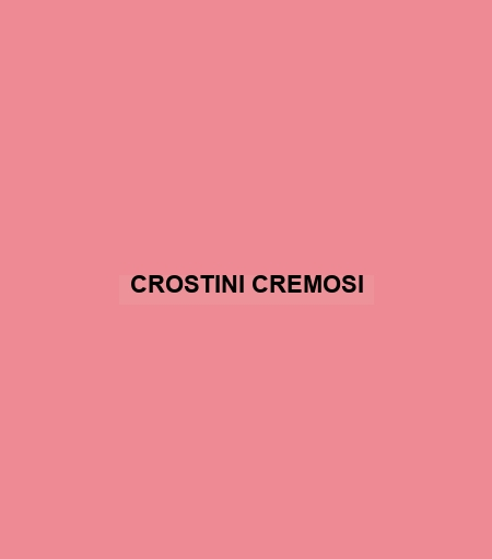 Crostini Cremosi