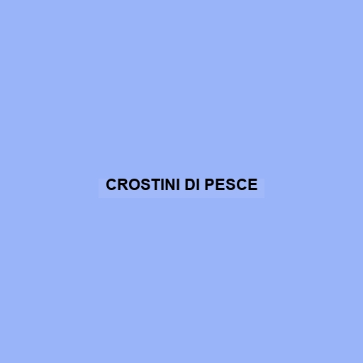 Crostini Di Pesce