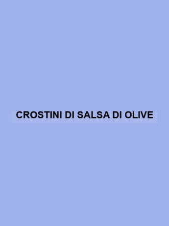 Crostini Di Salsa Di Olive