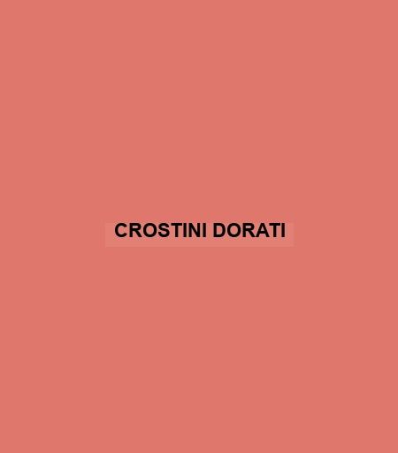 Crostini Dorati