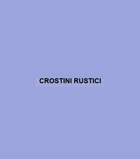 Crostini Rustici