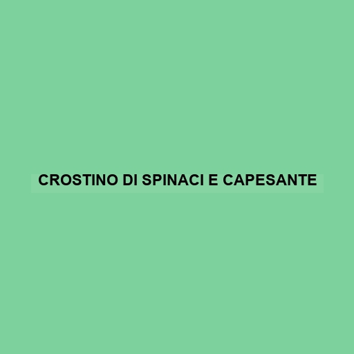 Crostino Di Spinaci E Capesante