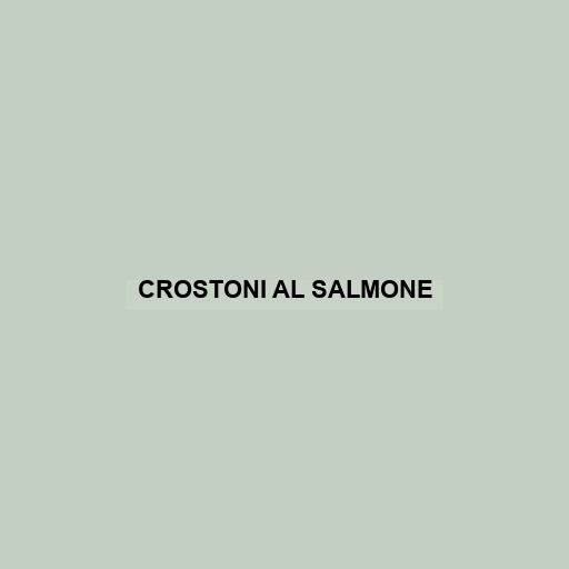 Crostoni Al Salmone