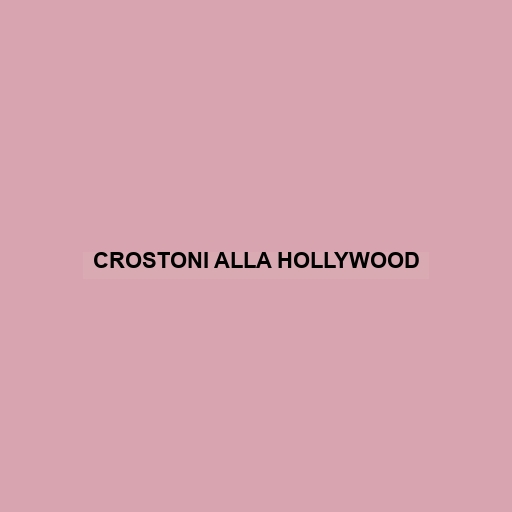 Crostoni Alla Hollywood