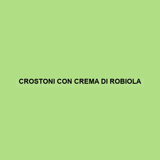 Crostoni Con Crema Di Robiola