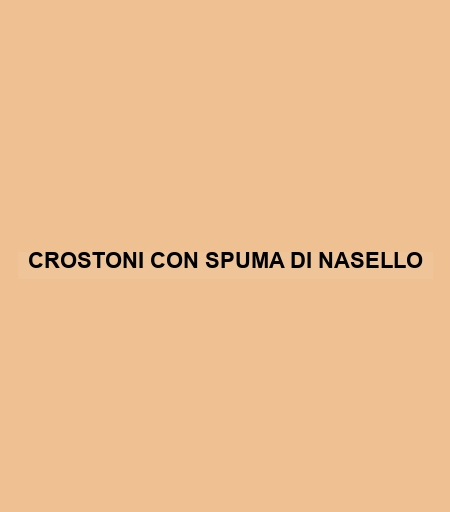 Crostoni Con Spuma Di Nasello