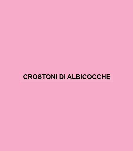 Crostoni Di Albicocche