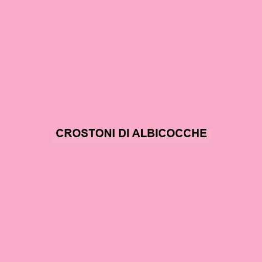 Crostoni Di Albicocche