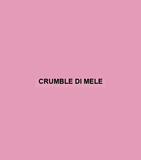 Crumble Di Mele