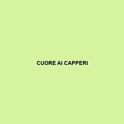 Cuore Ai Capperi