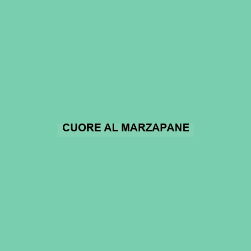 Cuore Al Marzapane