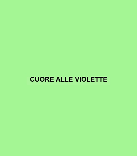 Cuore Alle Violette