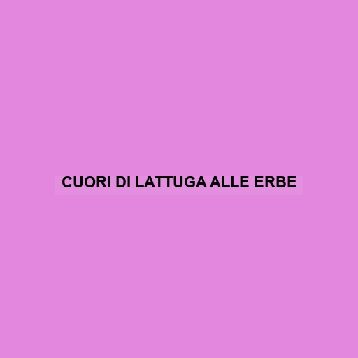 Cuori Di Lattuga Alle Erbe