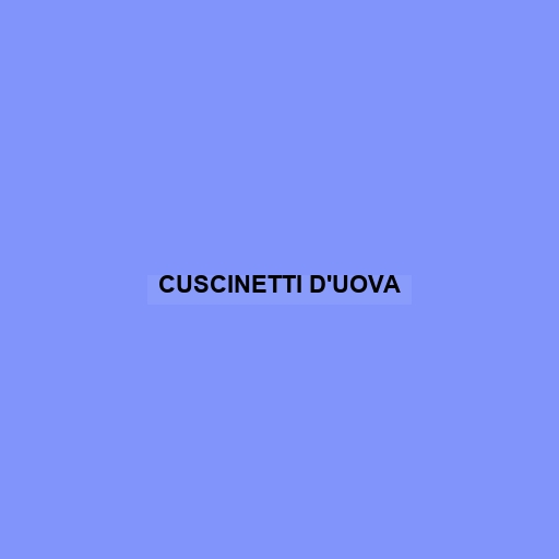 Cuscinetti D'uova