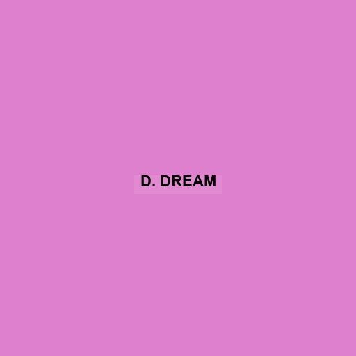 D. Dream