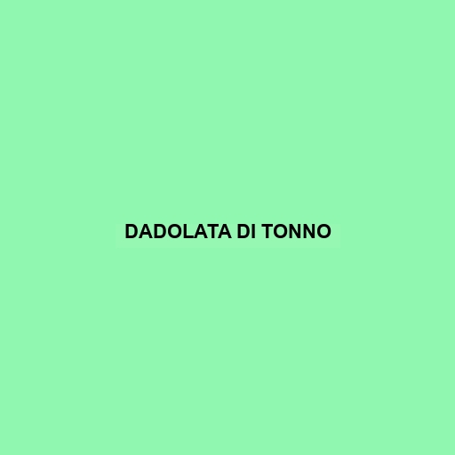 Dadolata Di Tonno