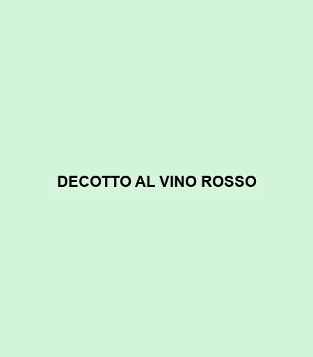 Decotto Al Vino Rosso