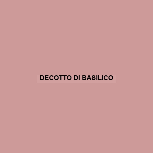 Decotto Di Basilico