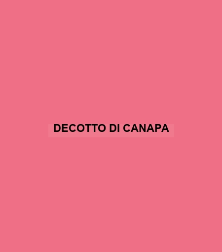 Decotto Di Canapa