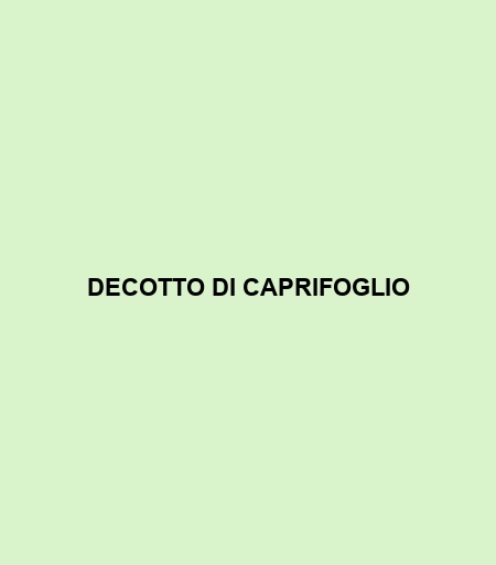 Decotto Di Caprifoglio