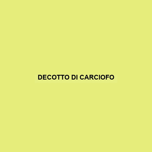 Decotto Di Carciofo