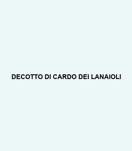 Decotto Di Cardo Dei Lanaioli