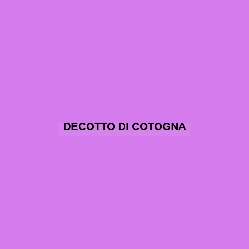 Decotto Di Cotogna