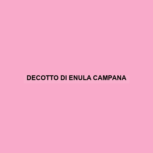 Decotto Di Enula Campana