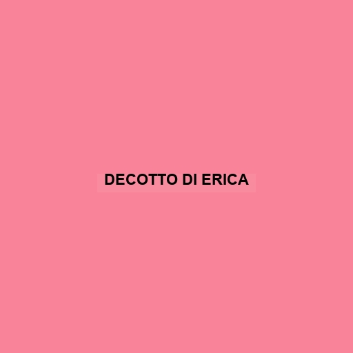 Decotto Di Erica