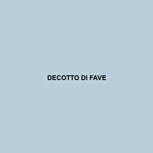 Decotto Di Fave