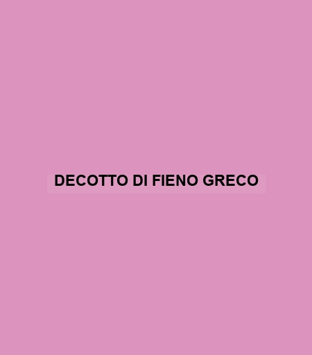 Decotto Di Fieno Greco