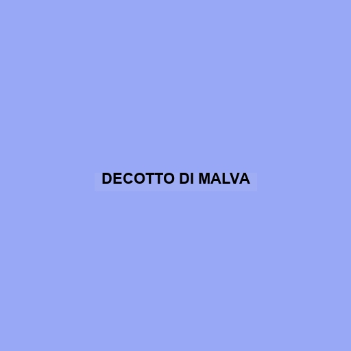 Decotto Di Malva