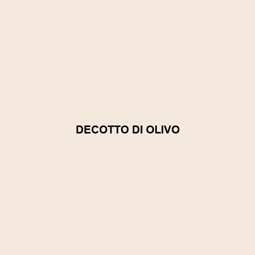 Decotto Di Olivo