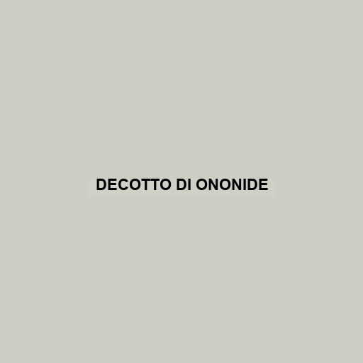 Decotto Di Ononide